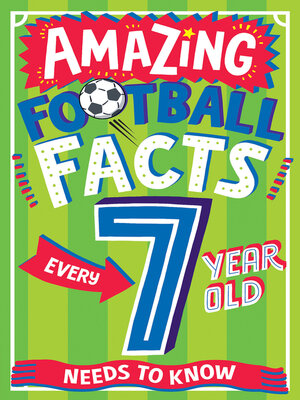 cover image of Amazing Football Facts for Every 7 Year Old
